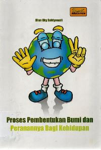 Image of Proses pembentukan bumi dan peranannya bagi kehidupan