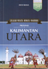 Image of Provinsi Kalimantan Utara: jelajah wisata budaya negeriku