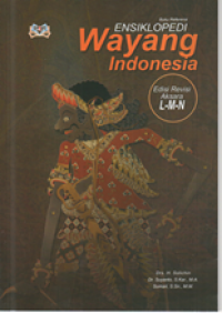 Image of Ensiklopedi wayang Indonesia: edisi revisi aksara L-M-N