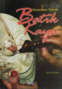 Keunikan Teknik Batik Kayu