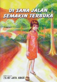 Image of Di Sana Jalan Semakin Terbuka