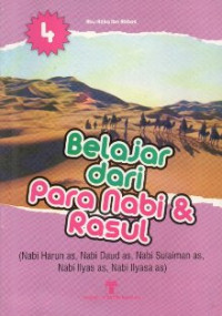 Image of Belajar dari Para Nabi dan Rasul 4 : Nabi Harun AS, Nabi Daud AS, Nabi Sulaiman AS, Nabi Ilyas AS, Nabi Ilyasa AS)